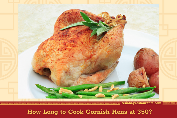 How Long to Cook Cornish Hens at 350?