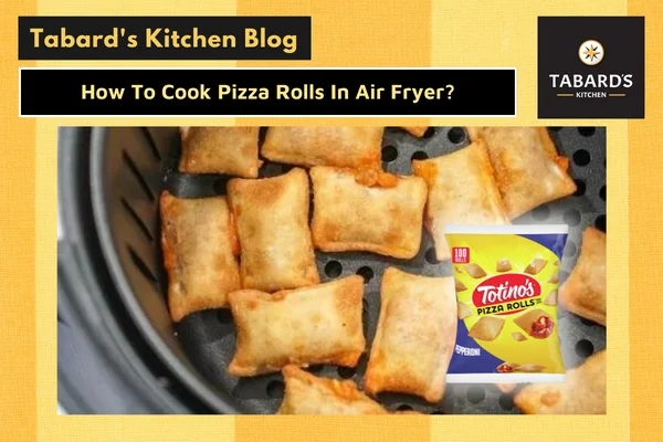 How To Cook Pizza Rolls In Air Fryer?