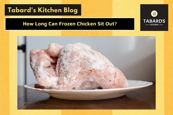 How Long Can Frozen Chicken Sit Out