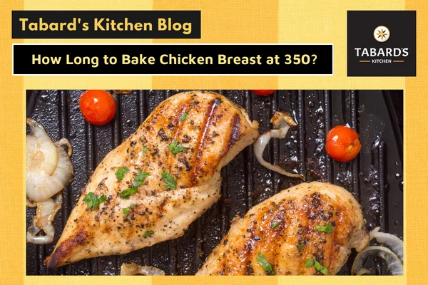 How Long To Bake Chicken Breast At 350 Degrees