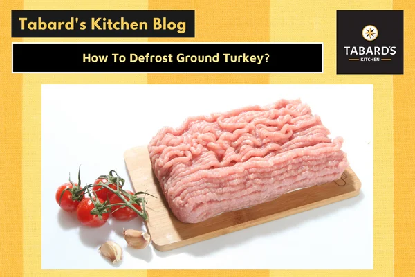 How To Defrost Ground Turkey