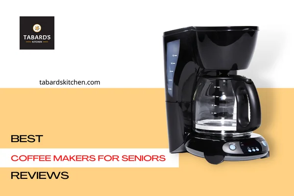 Best Coffee Makers For Seniors